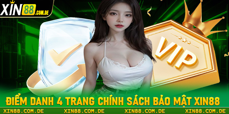 Điểm danh 4 trang chính sách bảo mật xin88 đang được áp dụng
